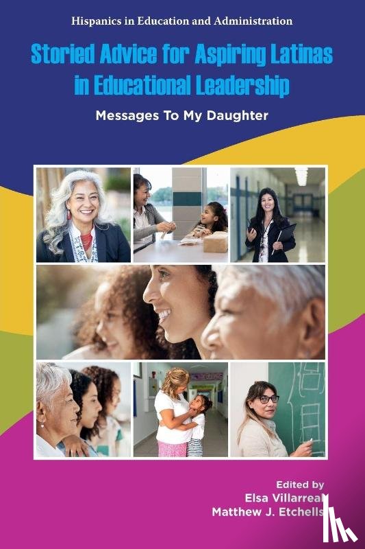  - Storied Advice for Aspiring Latinas in Educational Leadership