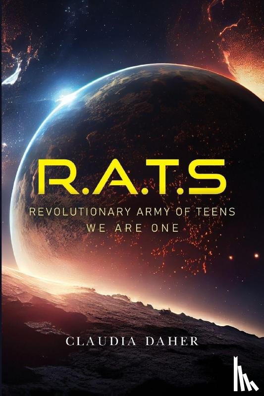 Daher, Claudia - R.A.T.S: Revolutionary Army of Teens (Second Edition)