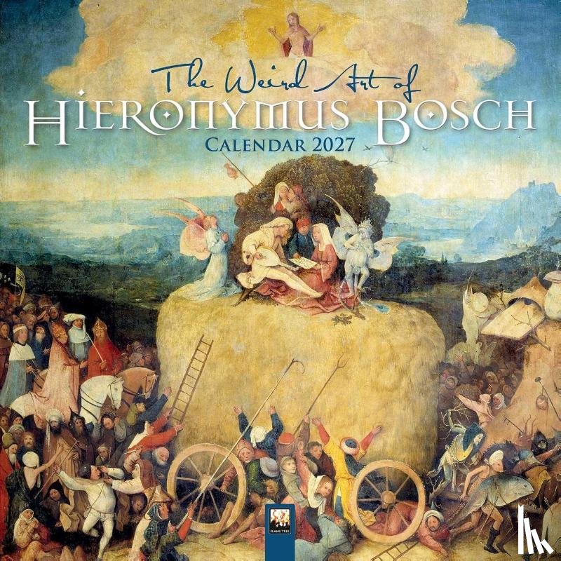 Flame, Tree - The Weird Art of Hieronymus Bosch Wall Calendar 2027 (Art Calendar)