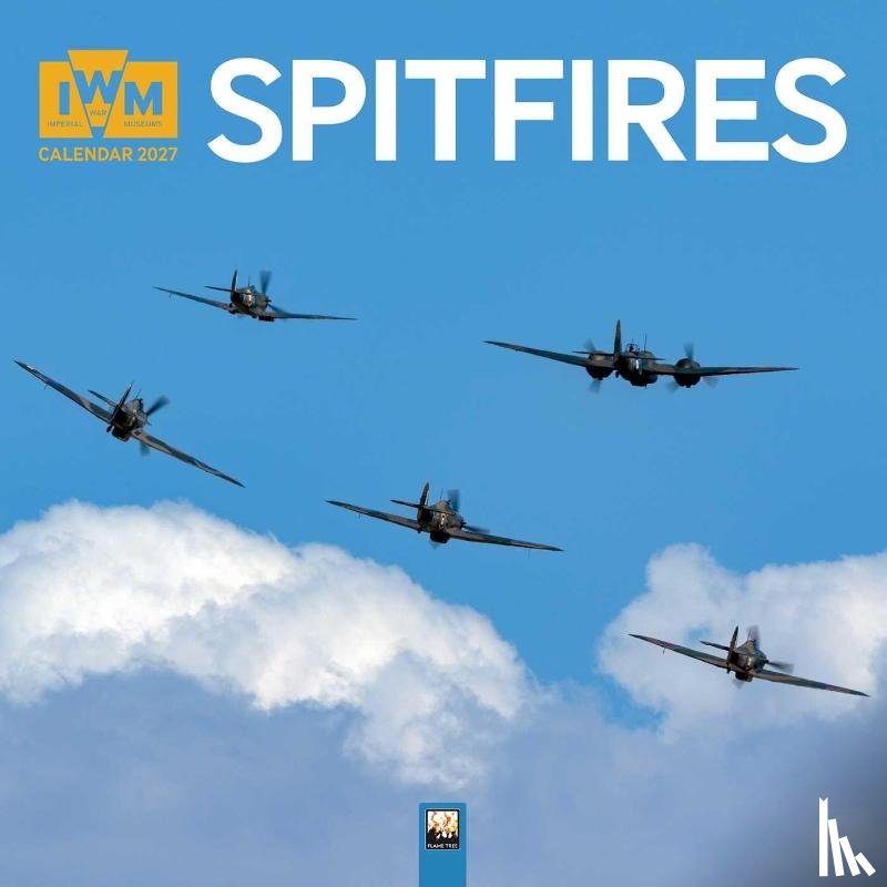 Flame, Tree - Imperial War Museums: Spitfires Wall Calendar 2027 (Art Calendar)