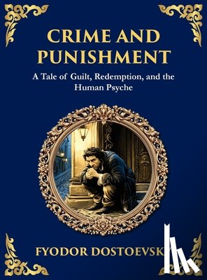 Dostoevsky, Fyodor M - Crime and Punishment