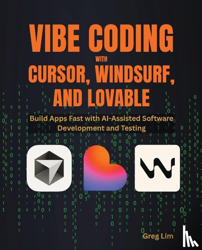 Lim, Greg - Vibe Coding with Cursor, Windsurf, and Lovable