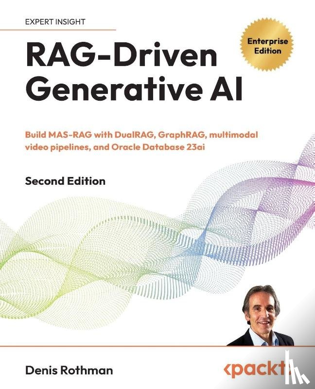Rothman, Denis - RAG-Driven Generative AI - Second Edition