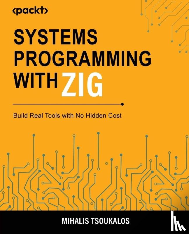 Tsoukalos, Mihalis - Systems Programming with Zig