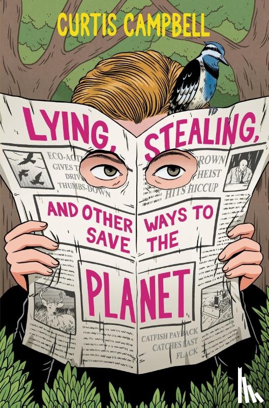 Campbell, Curtis - Lying, Stealing, and Other Ways to Save the Planet