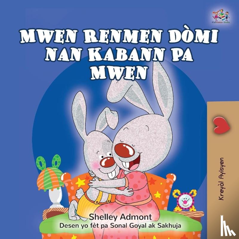 Admont, Shelley, Books, Kidkiddos - I Love to Sleep in My Own Bed (Haitian Creole Children's Book)