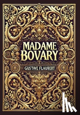 Flaubert, Gustave - Madame Bovary (Collector's Edition) (Laminated Hardback with Jacket)