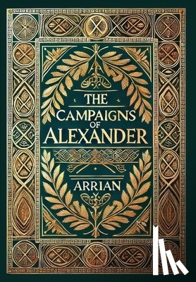 Arrian - The Campaigns of Alexander (Collector's Edition) (Laminated Hardback with Jacket)