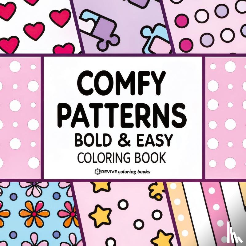 Revive Coloring Books - Bold & Easy Comfy Patterns Coloring Book
