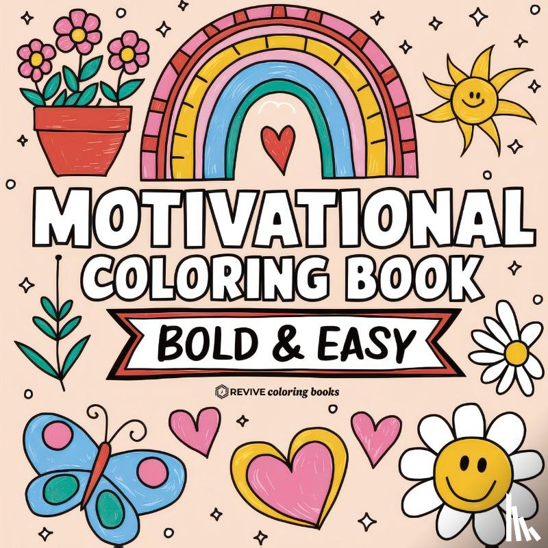 Revive Coloring Books - Bold & Easy Motivational Coloring Book