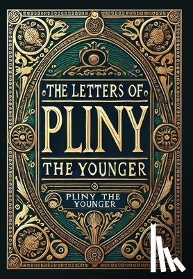 Pliny the Younger - The Letters of Pliny the Younger (Collector's Edition) (Laminated Hardback with Jacket)