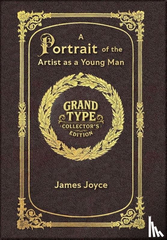 Joyce, James - Large Print - A Portrait of the Artist as a Young Man - Grand Type Collector's Edition - Matte Hardcover with Dust Jacket