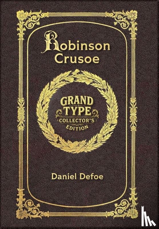 Defoe, Daniel - Large Print - Robinson Crusoe - Grand Type Collector's Edition - Matte Hardcover with Dust Jacket