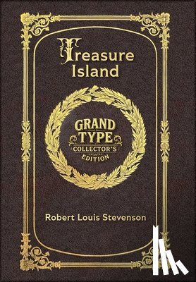 Stevenson, Robert Louis - Large Print - Treasure Island - Grand Type Collector's Edition - Illustrated - Matte Hardcover with Dust Jacket