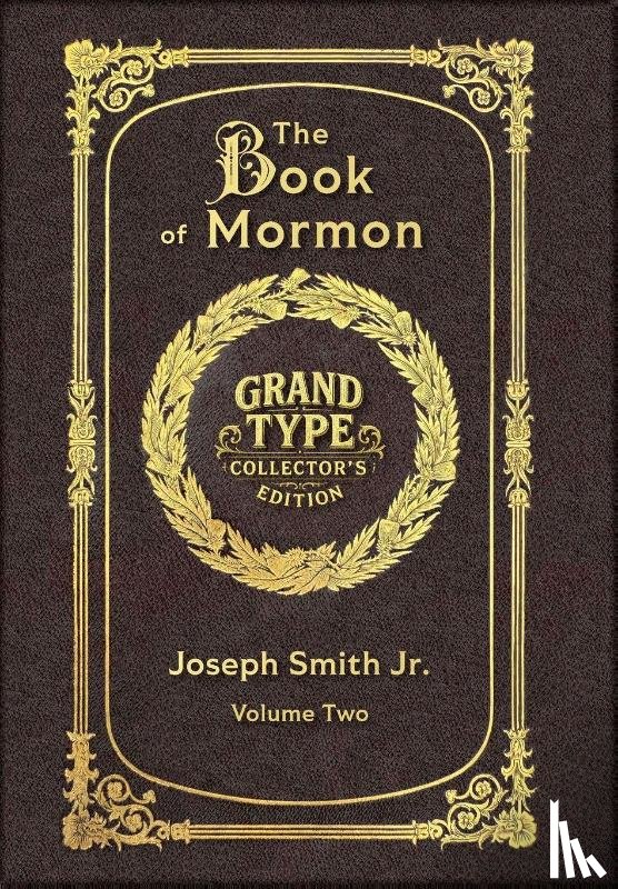 Smith Jr., Joseph - Large Print - The Book of Mormon, Volume 2 of 3 - Grand Type Collector's Edition - Matte Hardcover with Dust Jacket