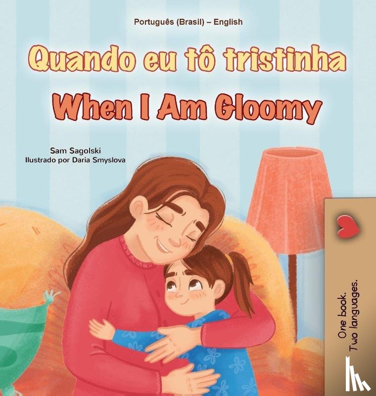 Sagolski, Sam, Books, Kidkiddos - When I am Gloomy (Portuguese Brazilian English Bilingual Children's Book)