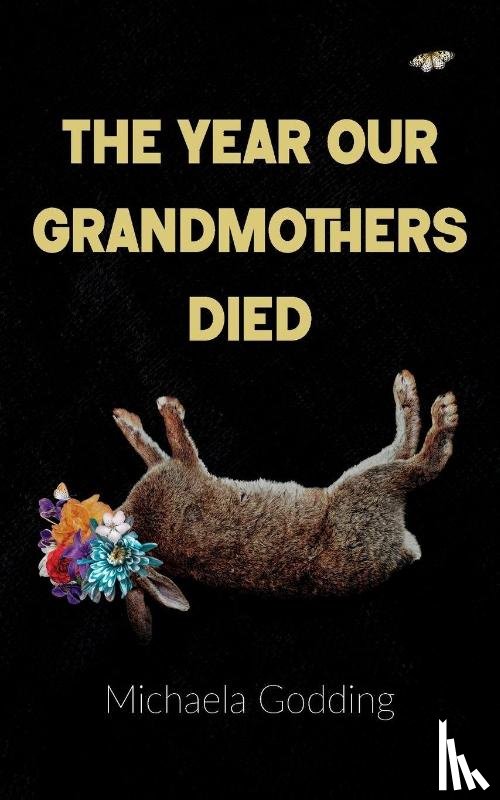 Godding, Michaela - The Year Our Grandmothers Died