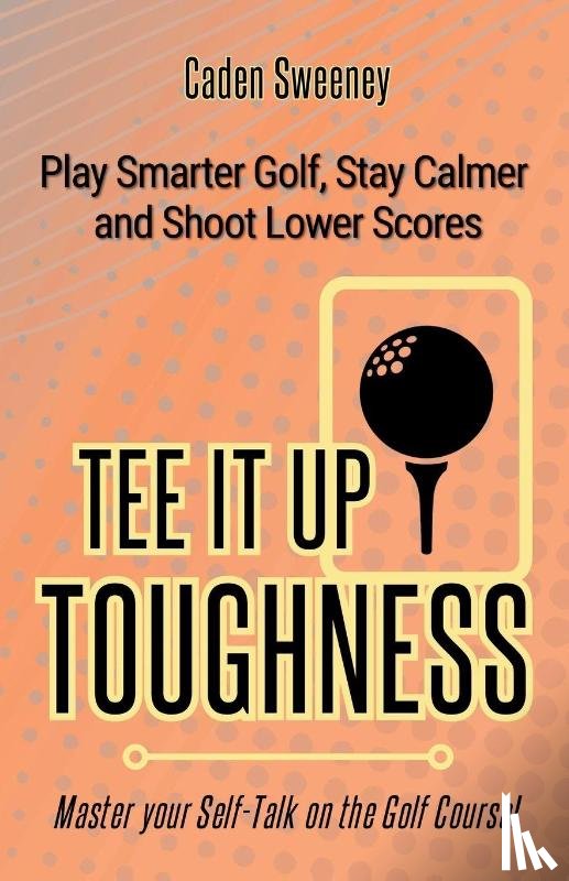 Sweeney, Caden - TEE-IT-UP TOUGHNESS