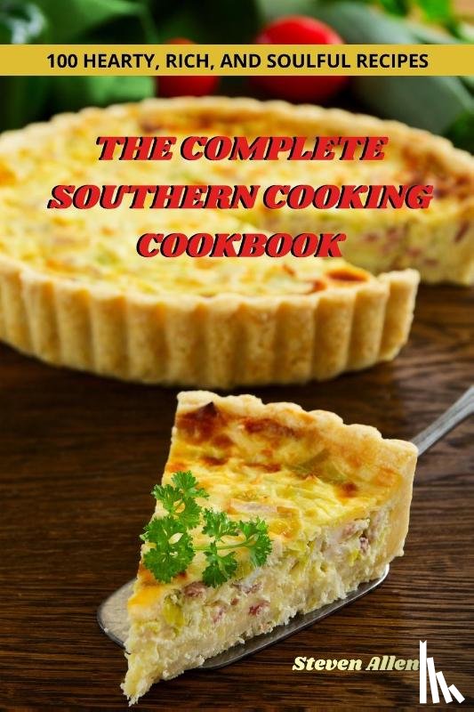 Steven Allen - THE COMPLETE SOUTHERN COOKING COOKBOOK