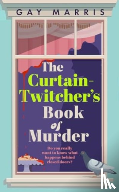 Marris, Gay - A Curtain Twitcher's Book of Murder