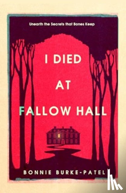 Burke-Patel, Bonnie - I Died at Fallow Hall