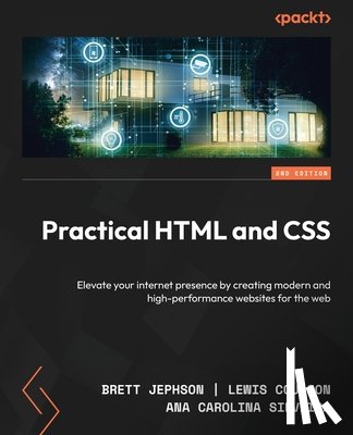 Jephson, Brett, Coulson, Lewis, Silveira, Ana Carolina - Practical HTML and CSS - Second Edition