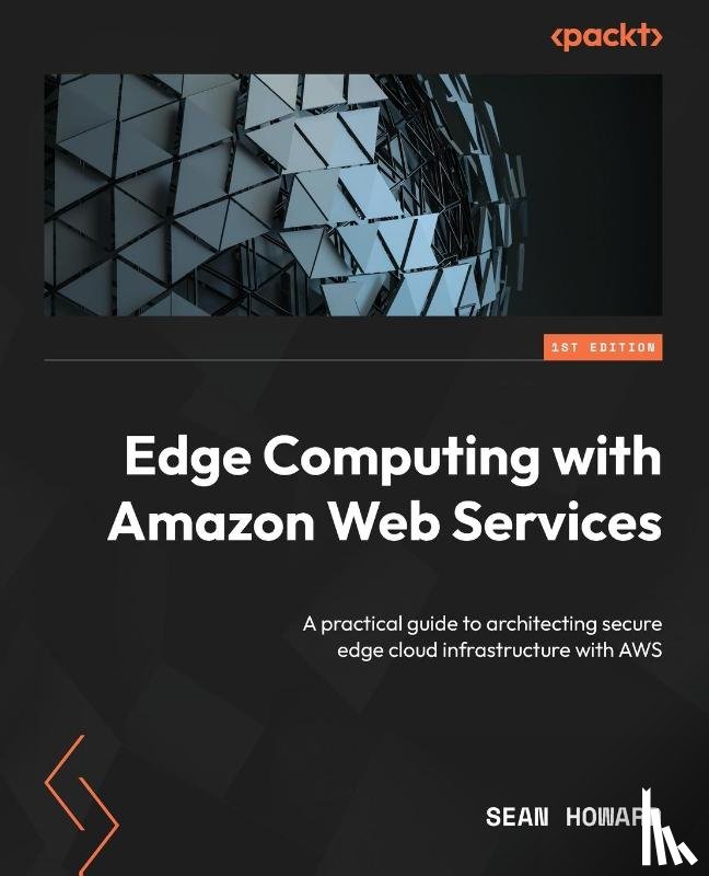 Howard, Sean - Edge Computing with Amazon Web Services