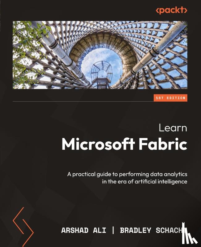 Ali, Arshad, Schacht, Bradley - Learn Microsoft Fabric