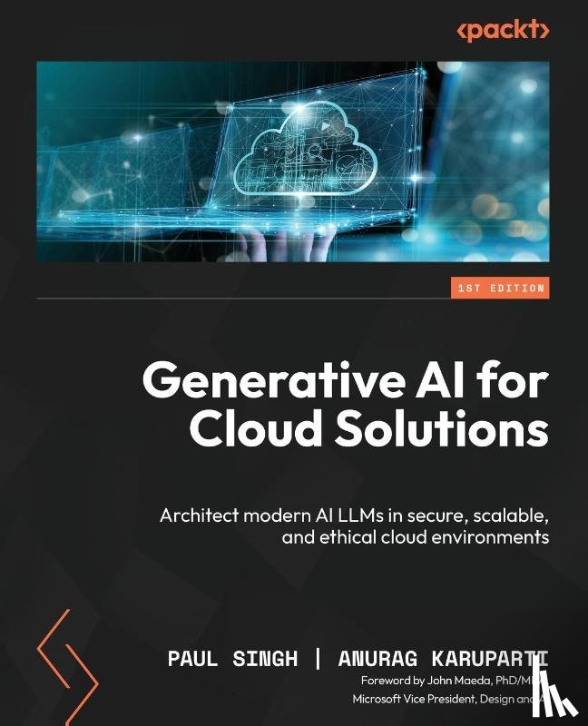 Karuparti, Anurag, Singh, Paul - Generative AI for Cloud Solutions