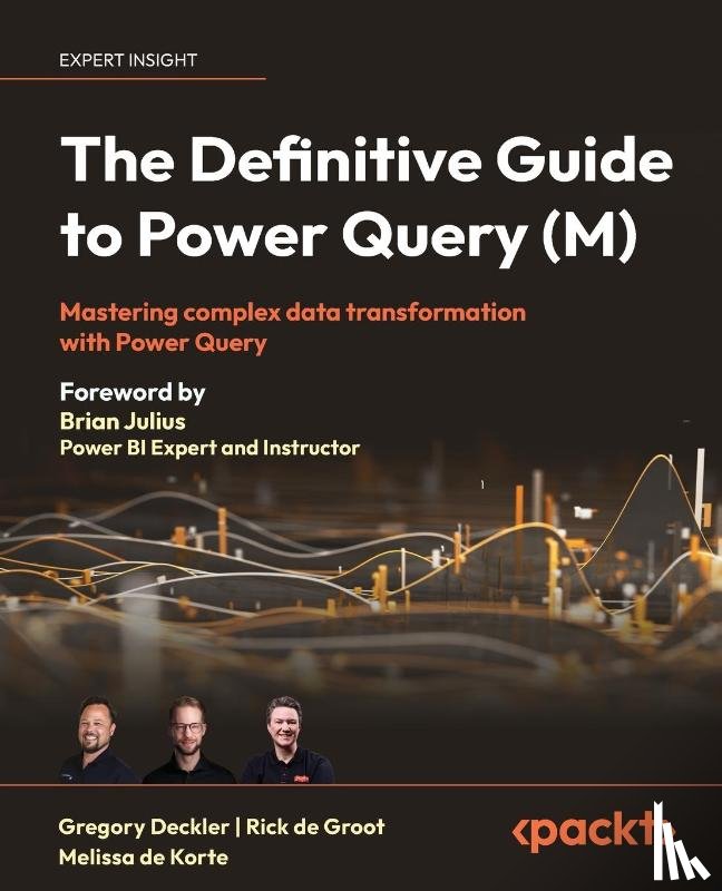 Deckler, Greg, Groot, Rick de, Korte, Melissa de - The Definitive Guide to Power Query (M)