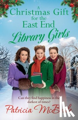 Patricia McBride - A Christmas Gift for the East End Library Girls