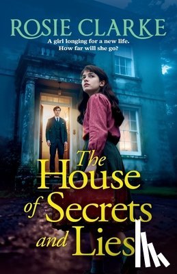 Clarke, Rosie - The House of Secrets and Lies