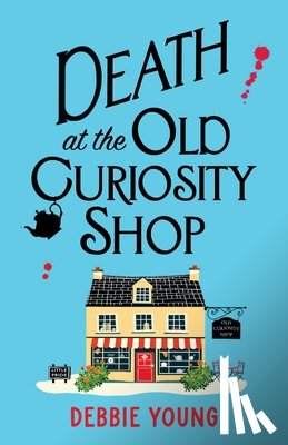 Debbie Young - Death at the Old Curiosity Shop