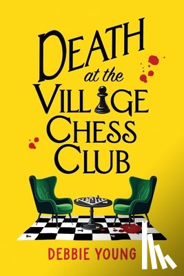 Young, Debbie - Death at the Village Chess Club
