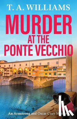 Williams, T A - Murder at the Ponte Vecchio
