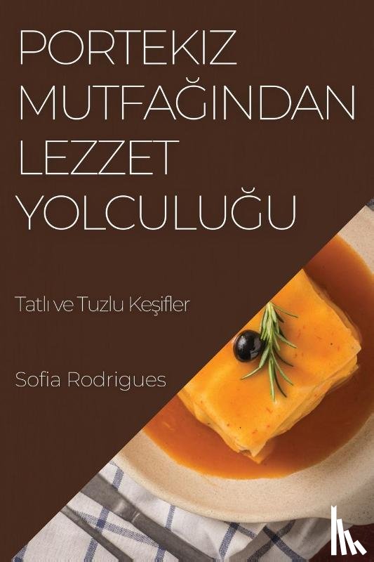 Rodrigues, Sofia - Portekiz Mutfa¿¿ndan Lezzet Yolculu¿u