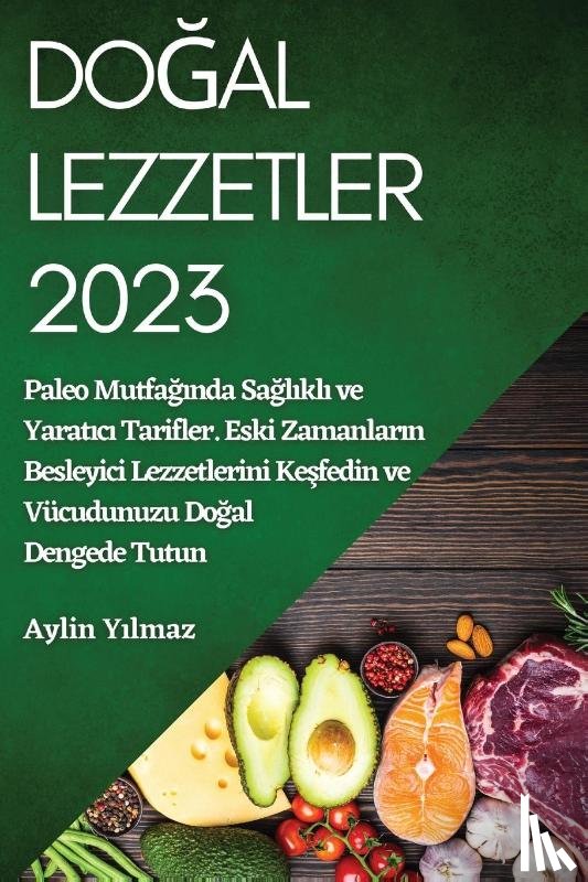 Y¿lmaz, Aylin - Do¿al Lezzetler 2023