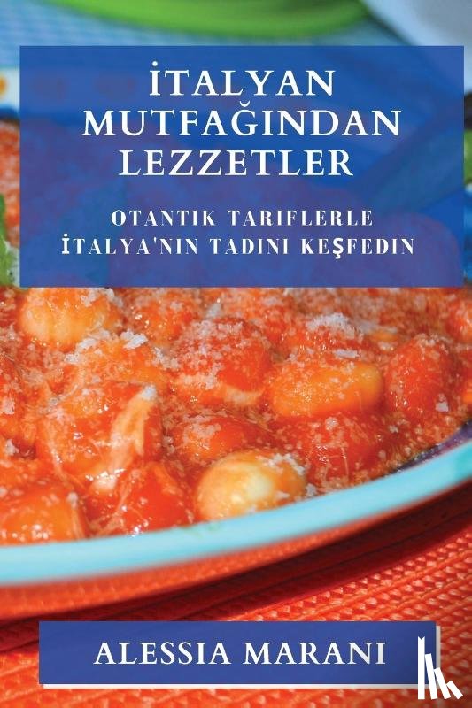 Marani, Alessia - ¿talyan Mutfa¿¿ndan Lezzetler