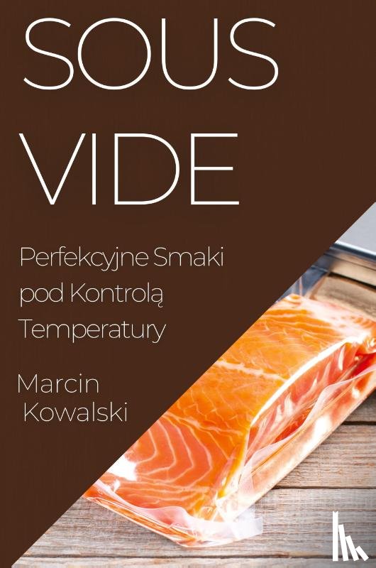 Kowalski, Marcin - Sous Vide