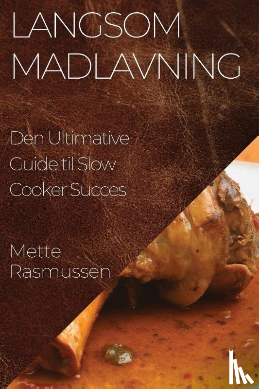 Rasmussen, Mette - Langsom Madlavning