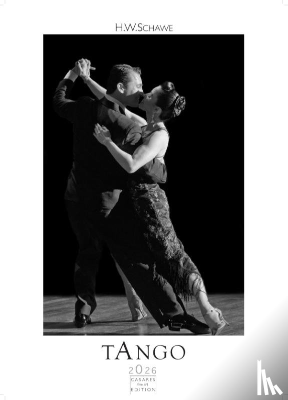 Schawe, H. W. - Tango schwarz-weiss Kalender 2026 - Wandkalender | Fotokalender Südamerika 42x59cm Grosses Format - Erleben Sie den Zauber des Tangos - Eleganz, Leidenschaft & kulturelle Tiefe in einem hochwertigen Kalender.