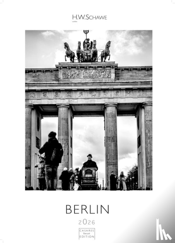 Schawe, H. W. - Berlin schwarz-weiss Kalender 2026 - Wandkalender | Fotokalender Deutschland 59x42cm Grosses Format - Eleganter Schwarz-Weiß-Print mit beeindruckenden Berlin-Motiven