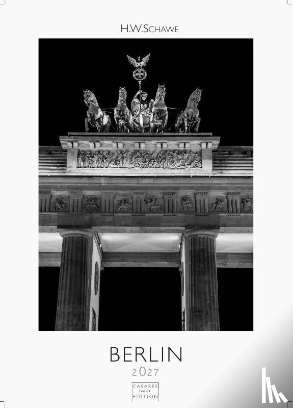 Schawe, H. W. - Berlin schwarz-weiss Kalender 2027 - Wandkalender | Fotokalender Deutschland 59x42cm Grosses Format - Eleganter Schwarz-Weiß-Print mit beeindruckenden Berlin-Motiven