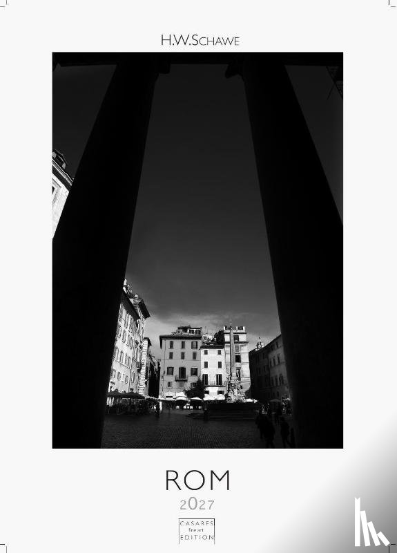 Schawe, H. W. - Rom schwarz-weiss Kalender 2027 - Wandkalender | Fotokalender Italien 59x42cm Grosses Format - . mit Historischen Motiven - Perfekt für Kunst, Architektur & Rom-Liebhaber