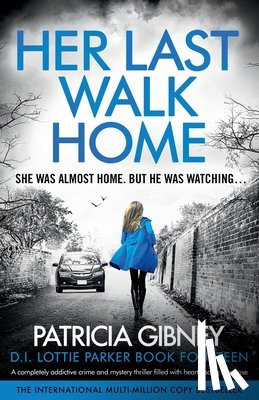 Gibney, Patricia - Her Last Walk Home