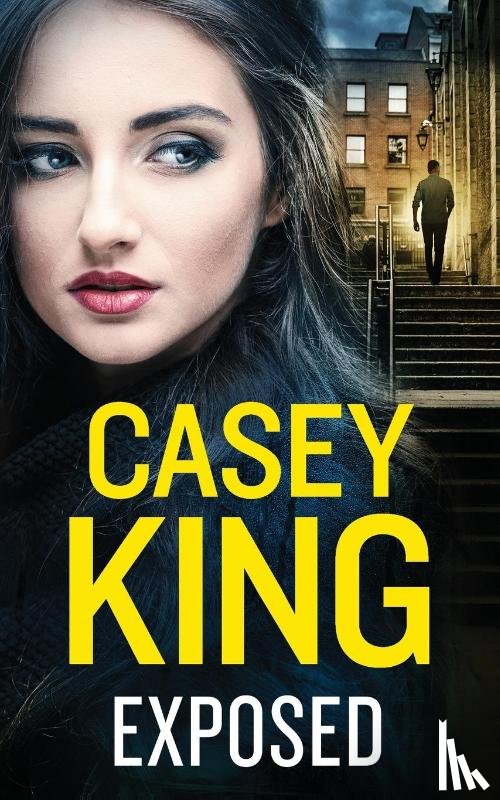 King, Casey - EXPOSED a completely unputdownable gritty and gripping gangland thriller