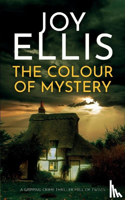 Ellis, Joy - THE COLOUR OF MYSTERY a gripping crime thriller full of twists