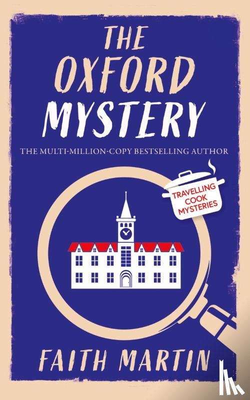 Martin, Faith - THE OXFORD MYSTERY an absolutely gripping cozy mystery for all crime thriller fans