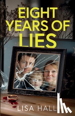 Hall, Lisa - Eight Years of Lies