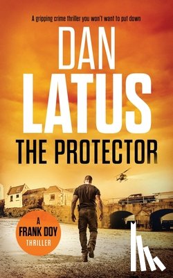 Latus, Dan - The Protector